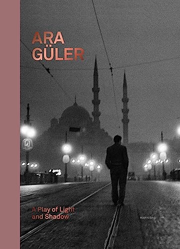 Ara Güler: A Play of Light and Shadow von Hannibal